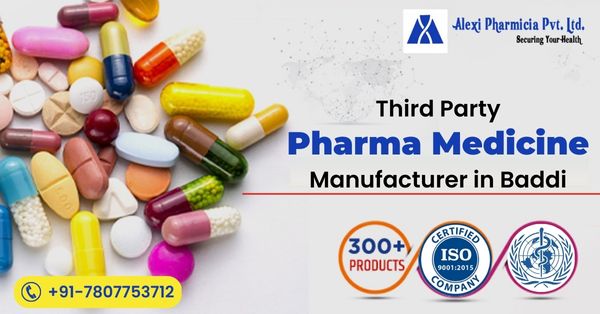 Third Party Pharma Medicine Manufacturer in Baddi Boosting Pharmaceutical Business | Alexi Pharmicia