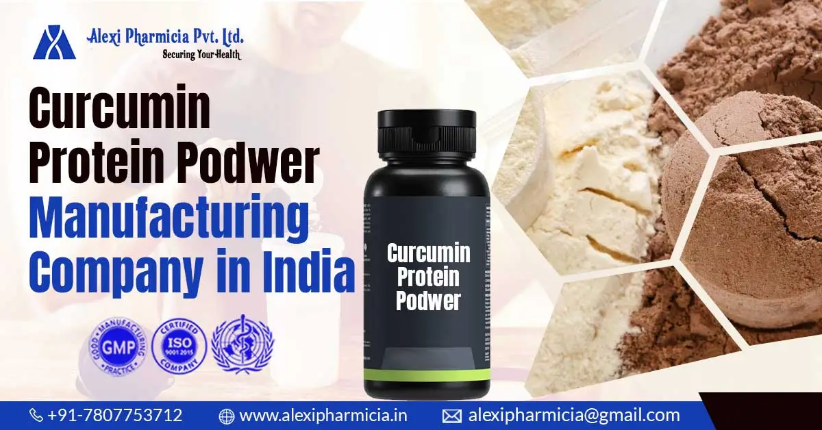 Curcumin Protein Powder Manufacturing Company in India | Alexi Pharmicia
