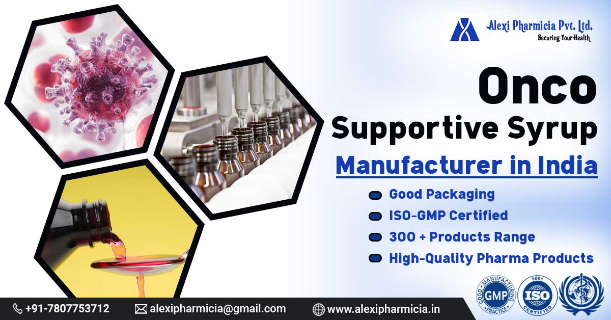 Onco Supportive Syrup Manufacturer in India | Alexi Pharmicia