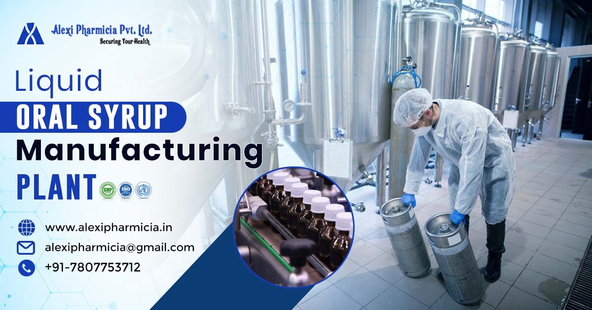 Liquid Oral Syrup Manufacturing Plant